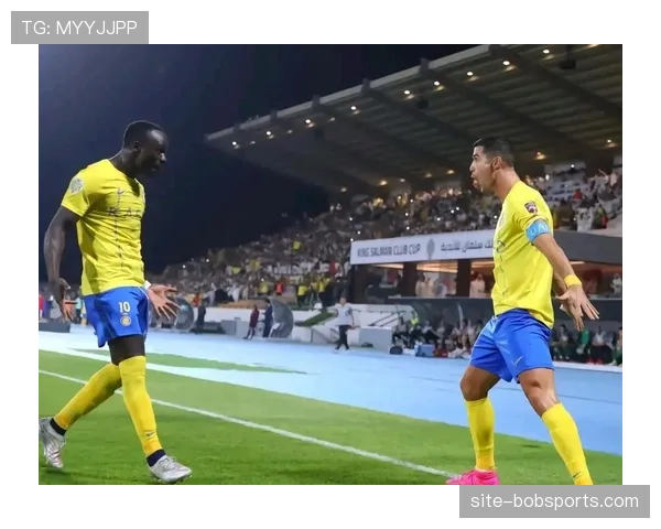 老将马内持续稳定输出 成利雅得胜利前场重要支点